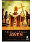 Igreja e Viva e Jovem, A Igreja e Viva e Jovem, A