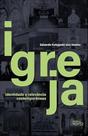 Igreja: Identidade e Relevância Contemporâneas