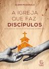Igreja que faz Discípulos, A - Esperança