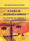 Ilusão De Segurança Jurídica, A - Livraria do Advogado