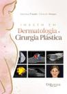 Imagem em Dermatologia e Cirurgia PlÁstica - Di Livros Editora Ltda Imagem em Dermatologia e Cirurgia PlÁstica - Di Livros Editora Ltda