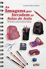 Imagens que invadem as salas de aula - reflexoes s