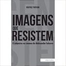 Imagens Que Resistem - O Intensivo No Cinema De Aleksander Sokurov - 1 Imagens Que Resistem - O Intensivo No Cinema De Aleksander Sokurov - 1