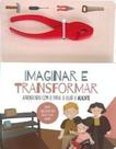 Imaginar e Transformar - Alicate - Pé da Letra Imaginar e Transformar - Alicate - Pé da Letra