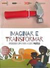 Imaginar e transformar - Martelo