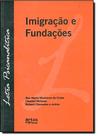 Imigracao e fundacoes - ARTES E OFICIOS Imigracao e fundacoes - ARTES E OFICIOS