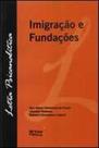 Imigraçao e fundaçoes - ARTES E OFICIOS Imigraçao e fundaçoes - ARTES E OFICIOS