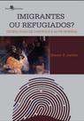 Imigrantes ou refugiados - PACO EDITORIAL