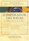 Imperador das Idéias, O - Gilberto Freyre em Questão - TOPBOOKS Imperador das Idéias, O - Gilberto Freyre em Questão - TOPBOOKS