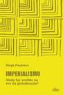 Imperialismo: Ainda faz sentido na era da globalização - DE CULTURA