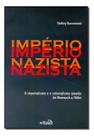 Império Nazista - o Imperialismo e o Colonialismo De Bismarck a Hitler