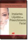 Implantes liquidos em preenchimento facial - LMP ED Implantes liquidos em preenchimento facial - LMP ED