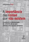 Importancia das coisas que nao existem, a