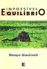 Impossivel Equilibrio Giardinelli, Mempo