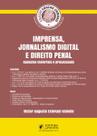 Imprensa, jornalismo digital e direito penal Imprensa, jornalismo digital e direito penal