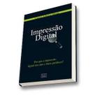 Impressao Digital - por Que a Impressao Digital Nos Atos e Fatos Juridicos