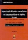 Improbidade Administrativa e Crime De Responsabilidade de Prefeito Comentado