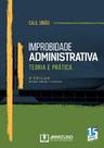 Improbidade administrativa: teoria e prática - JH MIZUNO Improbidade administrativa: teoria e prática - JH MIZUNO