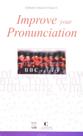 Improve Your Pronunciation - Vol.1: Bbc Variety - UNB Improve Your Pronunciation - Vol.1: Bbc Variety - UNB