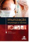 IMUNIZAÇÃO, IMUNOLOGIA E VACINAS -