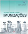 Imunizacoes: atualizacoes, orientacoes, sugestoes - SEGMENTO FARMA EDITORES Imunizacoes: atualizacoes, orientacoes, sugestoes - SEGMENTO FARMA EDITORES