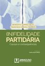(In)fidelidade partidária: causas e consequências - JH MIZUNO