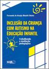 Inclusao da criança com autismo na educaçao infantil - WAK EDITORA