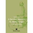 Incrivel historia de henry sugar e outros contos,