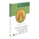 Indagações do Mestre Jesus - Tesouros do Evangelho Livro II - HORIZONTES DA MENTE