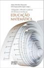 Indagações, reflexões e práticas em leituras e escritas na educação matemática