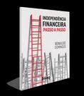 Independência Financeira - Passo A Passo