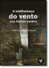 Indiferença do Vento nas Folhas Verdes, A