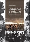 Indígenas e criollos Indígenas e criollos