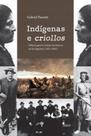 Indígenas e criollos: Política, guerra e traição nas lutas no sul da Argentina (1852-1885) Indígenas e criollos: Política, guerra e traição nas lutas no sul da Argentina (1852-1885)