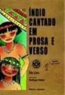 Indio Cantando Em Prosa E Verso - Edy Lima INDIO CANTANDO EM PROSA E VERSO -LIMA, EDY