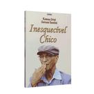 Inesquecível Chico -