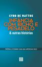 Infância Com Bicho E Pesadelo & Outras Histórias - MINOTAURO
