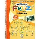 Infancia feliz ciencias 3 ano 2 serie - ESCALA EDUCACIONAL - FILIAL SP - ESCALA ED