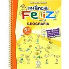 Infancia feliz geografia 5 ano 4 serie Infancia feliz geografia 5 ano 4 serie