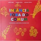 Infância Fora do Comum