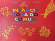 Infância fora do comum