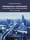 Informação e Codificação - Conceitos Básicos Para a Comunicação Digital: Introdução (Volume 1) - Interciência