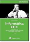 Informática: Fcc - Questões Comentadas de Provas Elaboradas Pela Fundação Carlos Chagas - FERREIRA