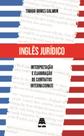 Inglês Jurídico - Interpretação e Elaboração De Contratos Internacionais
