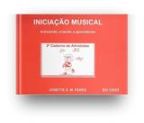 Iniciacao Musical-Brincando,Criando E Aprendendo. Vol. 2 - RICORDI