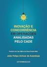 Inovação e Concorrência Em Operações Analisadas Pelo Cade