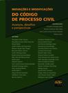 Inovações e modificações do código de processo civil: avanços, desafios e perspectivas - DEL REY