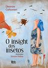 Insight dos insetos, o - TANTA TINTA
