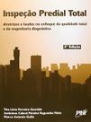 Inspecao Predial Total - Diretrizes e Laudos no Enfoque da Qualidade Total Inspecao Predial Total - Diretrizes e Laudos no Enfoque da Qualidade Total