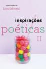 Inspirações Poéticas II Inspirações Poéticas II